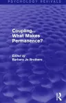 Coupling... What Makes Permanence? (Psychology Revivals) cover