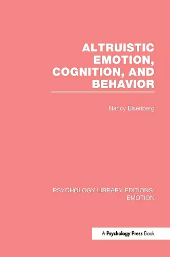 Altruistic Emotion, Cognition, and Behavior (PLE: Emotion) cover