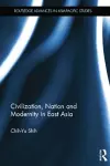 Civilization, Nation and Modernity in East Asia cover