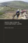 Death and Dying in Contemporary Japan cover