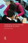 Language, Education and Citizenship in Japan cover