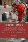 Drinking Water: A Socio-economic Analysis of Historical and Societal Variation cover