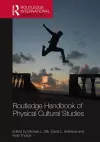 Routledge Handbook of Physical Cultural Studies cover