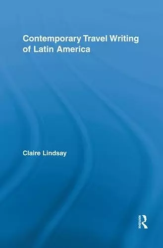 Contemporary Travel Writing of Latin America cover