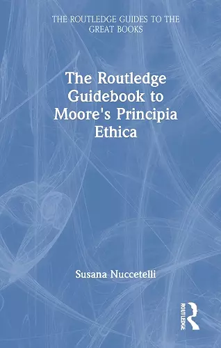 The Routledge Guidebook to Moore's Principia Ethica cover