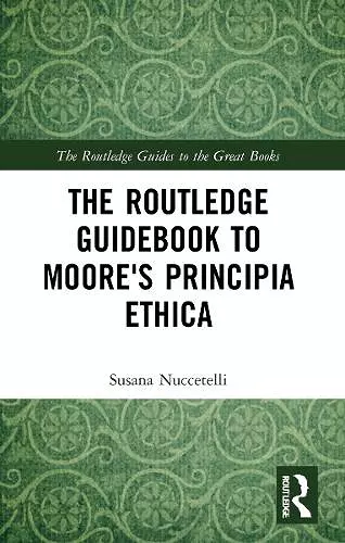 The Routledge Guidebook to Moore's Principia Ethica cover