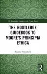 The Routledge Guidebook to Moore's Principia Ethica cover