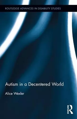 Autism in a Decentered World cover