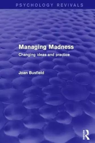 Managing Madness (Psychology Revivals) cover