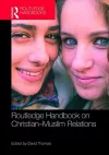 Routledge Handbook on Christian-Muslim Relations cover
