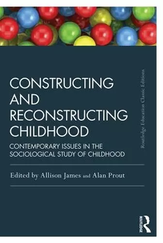 Constructing and Reconstructing Childhood cover