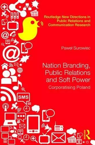 Nation Branding, Public Relations and Soft Power cover