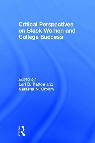 Critical Perspectives on Black Women and College Success cover