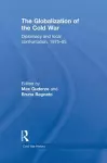 The Globalization of the Cold War cover