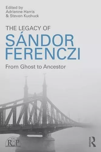 The Legacy of Sandor Ferenczi cover