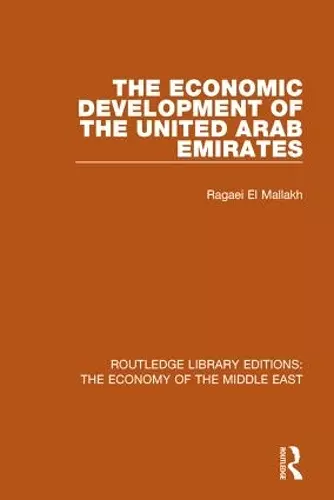 The Economic Development of the United Arab Emirates (RLE Economy of Middle East) cover