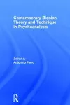 Contemporary Bionian Theory and Technique in Psychoanalysis cover