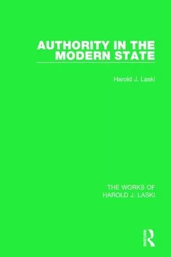 Authority in the Modern State (Works of Harold J. Laski) cover