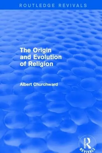 The Origin and Evolution of Religion (Routledge Revivals) cover