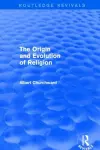 The Origin and Evolution of Religion (Routledge Revivals) cover