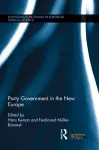 Party Government in the New Europe cover