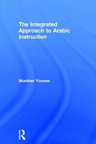 The Integrated Approach to Arabic Instruction cover