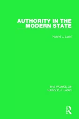 Authority in the Modern State (Works of Harold J. Laski) cover