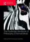 The Routledge Handbook of Philosophy of Animal Minds cover