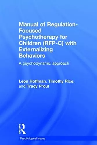 Manual of Regulation-Focused Psychotherapy for Children (RFP-C) with Externalizing Behaviors cover