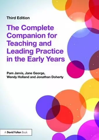 The Complete Companion for Teaching and Leading Practice in the Early Years cover