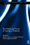 The Politics and Power of Tourism in Palestine cover