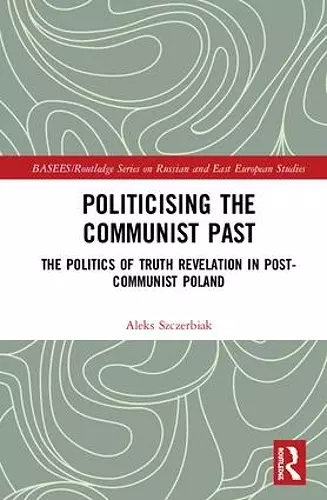 Politicising the Communist Past cover