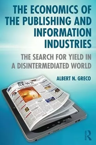 The Economics of the Publishing and Information Industries cover