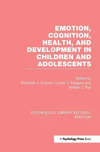 Emotion, Cognition, Health, and Development in Children and Adolescents cover