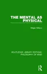 The Mental as Physical cover