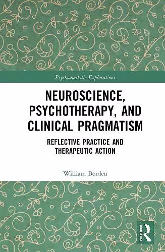 Neuroscience, Psychotherapy and Clinical Pragmatism cover