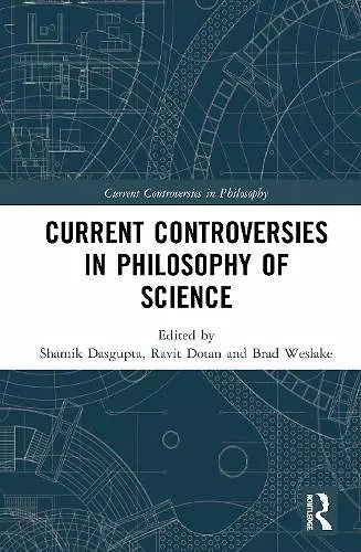 Current Controversies in Philosophy of Science cover