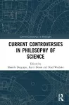 Current Controversies in Philosophy of Science cover