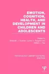 Emotion, Cognition, Health, and Development in Children and Adolescents cover