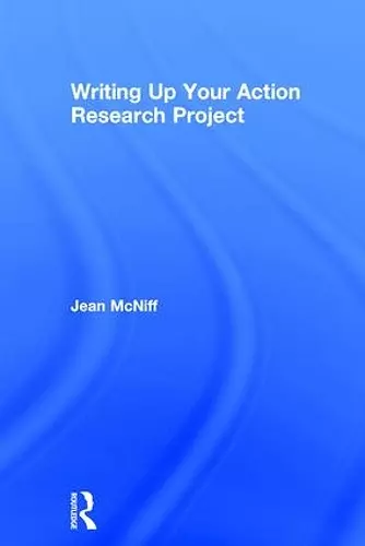 Writing Up Your Action Research Project cover