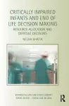 Critically Impaired Infants and End of Life Decision Making cover