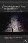 Rethinking Economic Policy for Social Justice cover