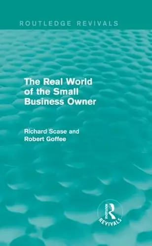 The Real World of the Small Business Owner (Routledge Revivals) cover