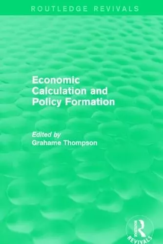 Economic Calculations and Policy Formation (Routledge Revivals) cover