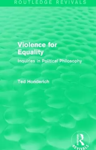 Violence for Equality (Routledge Revivals) cover