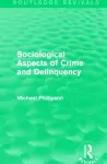 Sociological Aspects of Crime and Delinquency (Routledge Revivals) cover