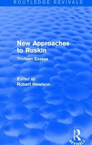 New Approaches to Ruskin (Routledge Revivals) cover