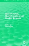 Store Choice, Store Location and Market Analysis (Routledge Revivals) cover