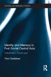 Identity and Memory in Post-Soviet Central Asia cover