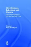 Child Cultures, Schooling, and Literacy cover